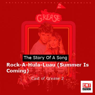 Rock-A-Hula-Luau (Summer Is Coming) – Cast of Grease 2