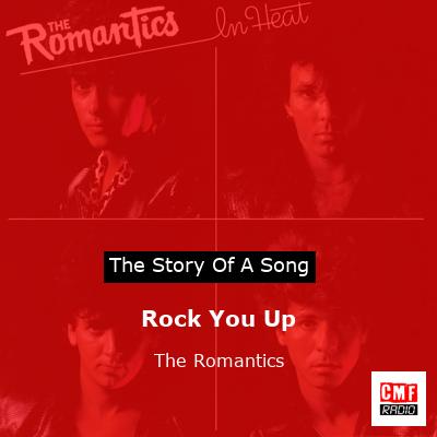 Rock You Up – The Romantics