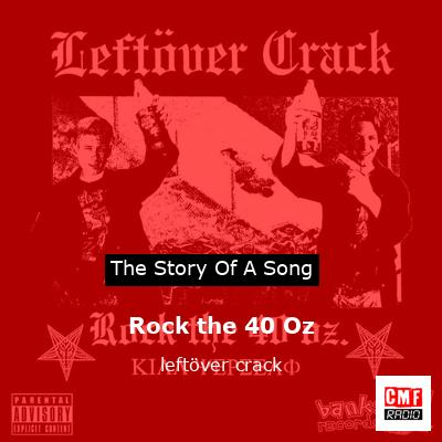 Rock the 40 Oz – leftöver crack