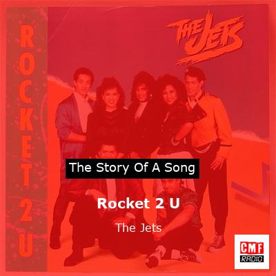 Rocket 2 U – The Jets