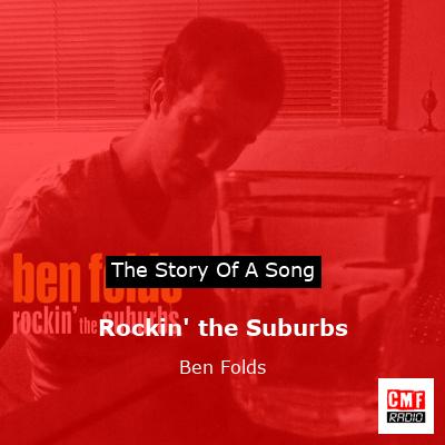 Rockin’ the Suburbs – Ben Folds