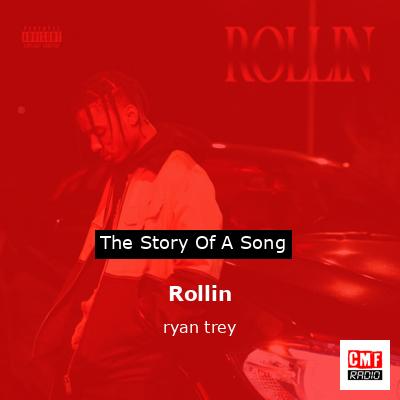Rollin – ryan trey