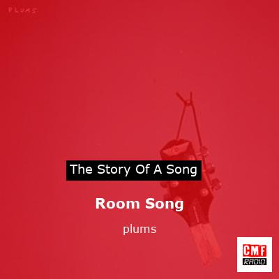 Room Song – plums