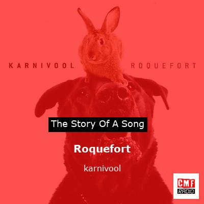 Roquefort – karnivool