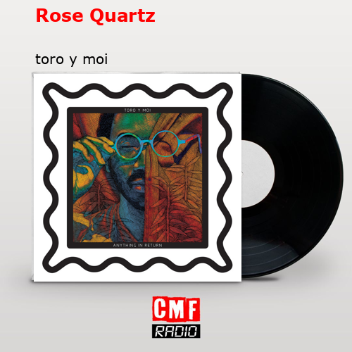 Rose Quartz – toro y moi