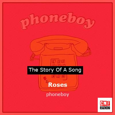 Roses – phoneboy