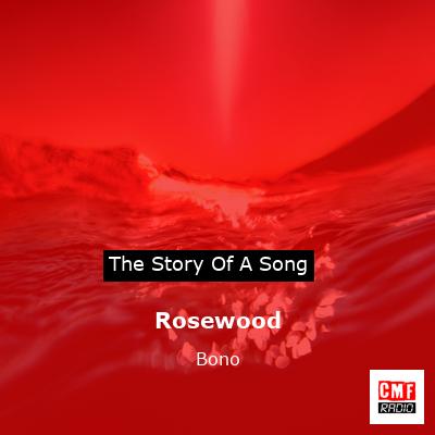 Rosewood – Bono