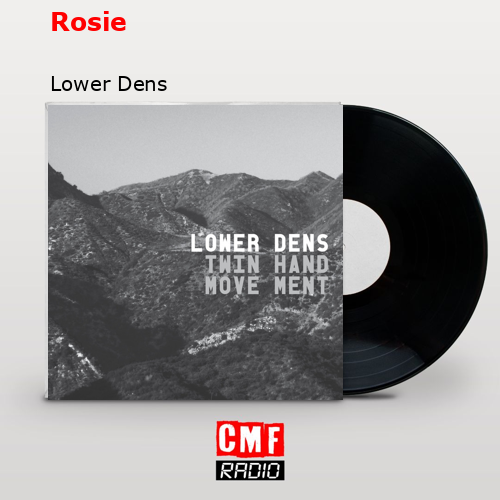 Rosie – Lower Dens