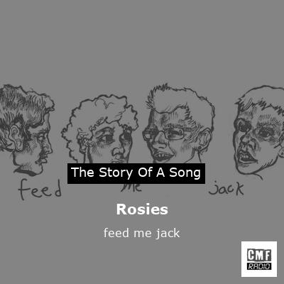 Rosies – feed me jack