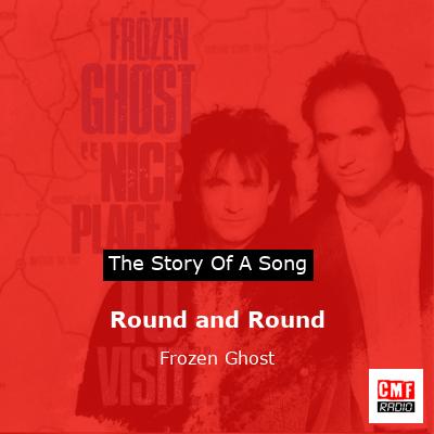 Round and Round – Frozen Ghost