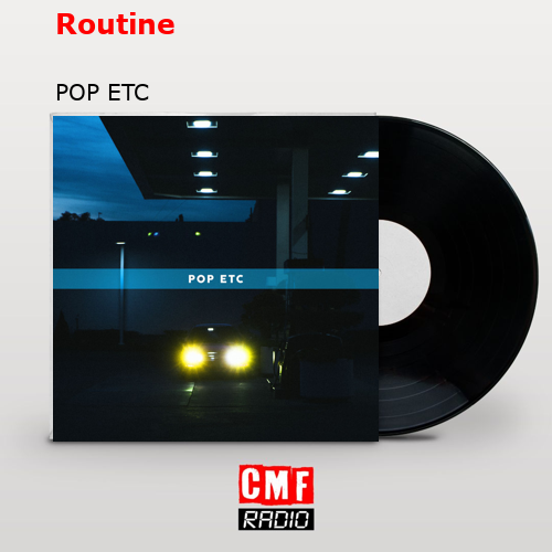 Routine – POP ETC
