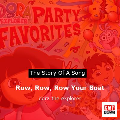 Row, Row, Row Your Boat – dora the explorer