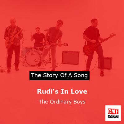 Rudi’s In Love – The Ordinary Boys