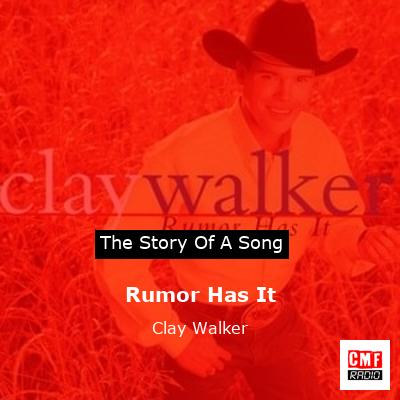 Rumor Has It – Clay Walker