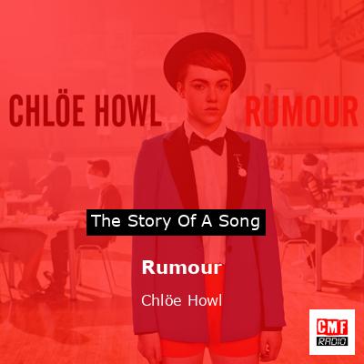 Rumour – Chlöe Howl