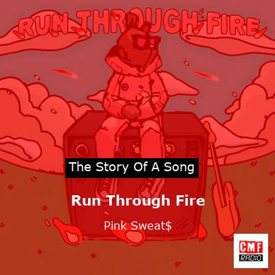 final cover Run Through Fire Pink Sweat