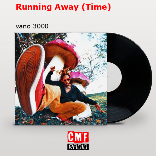 Running Away (Time) – vano 3000