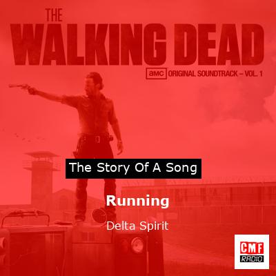 Running – Delta Spirit