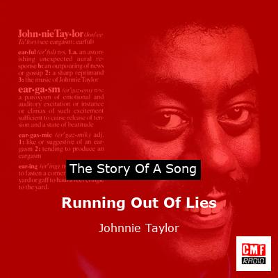 Running Out Of Lies – Johnnie Taylor