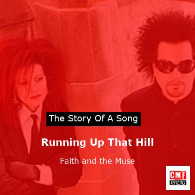 Running Up That Hill – Faith and the Muse
