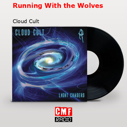 Running With the Wolves – Cloud Cult
