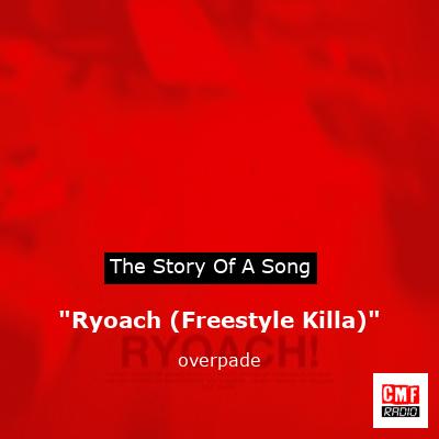 “Ryoach (Freestyle Killa)” – overpade