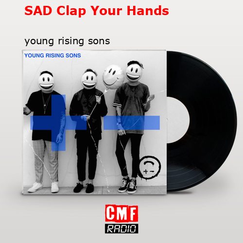 final cover SAD Clap Your Hands young rising sons