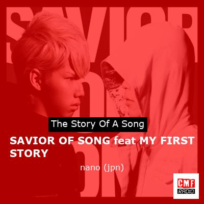SAVIOR OF SONG feat MY FIRST STORY – nano (jpn)