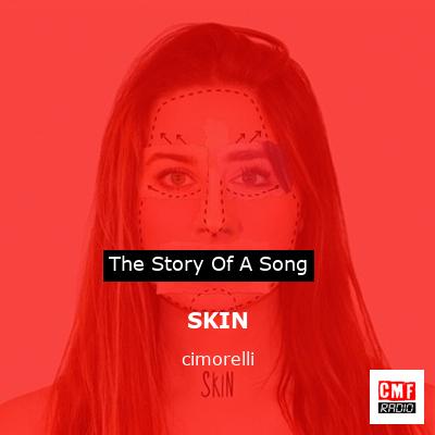 SKIN – cimorelli