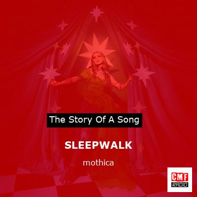 SLEEPWALK – mothica