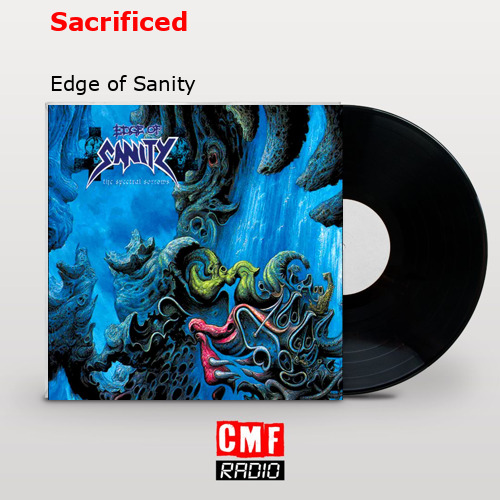 Sacrificed – Edge of Sanity