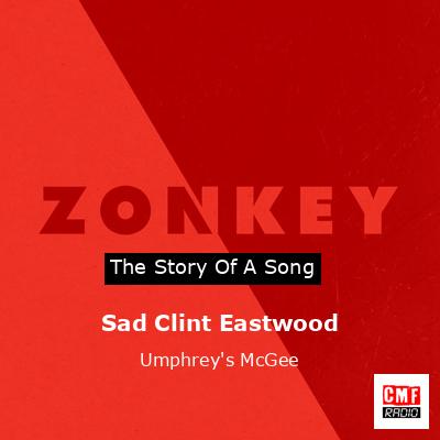 Sad Clint Eastwood – Umphrey’s McGee