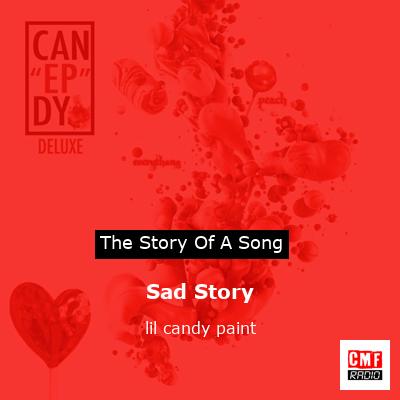 Sad Story – lil candy paint