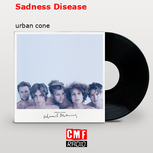 Sadness Disease – urban cone