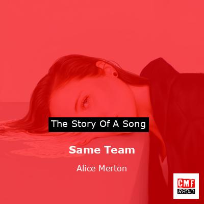 Same Team – Alice Merton