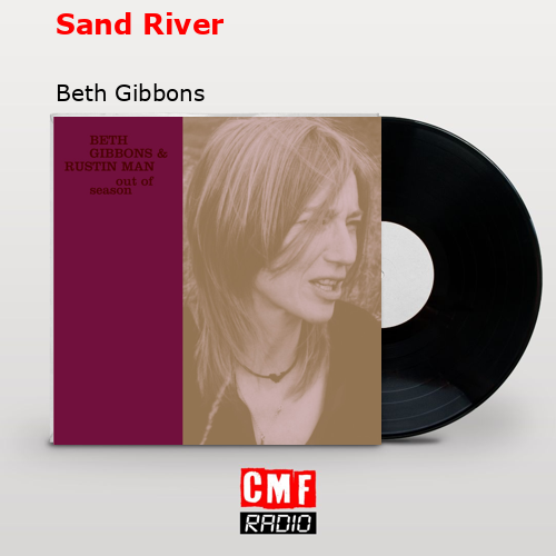 Sand River – Beth Gibbons