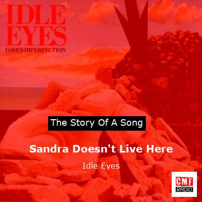 Sandra Doesn’t Live Here – Idle Eyes