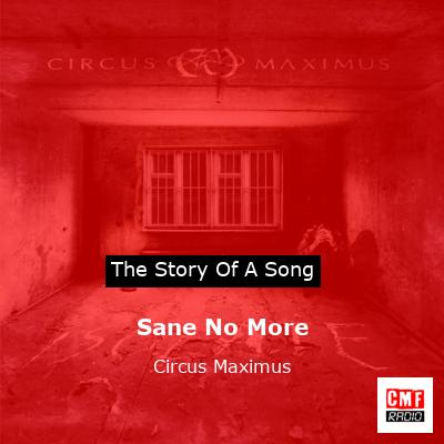 Sane No More – Circus Maximus