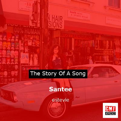 Santee – estevie