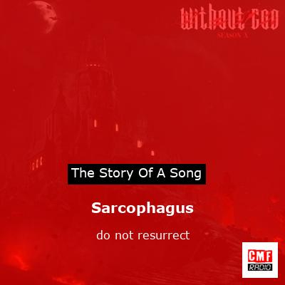 Sarcophagus – do not resurrect