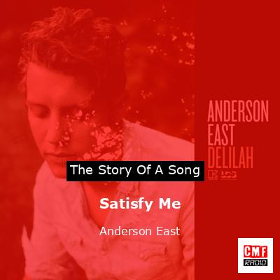 Satisfy Me – Anderson East