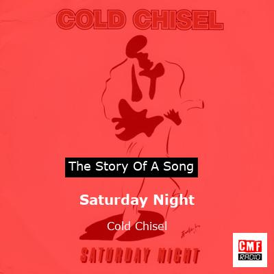 Saturday Night – Cold Chisel