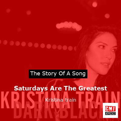 final cover Saturdays Are The Greatest Kristina train