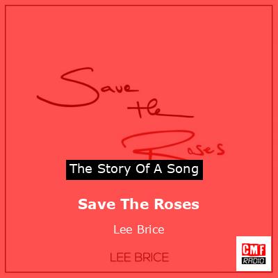 Save The Roses – Lee Brice