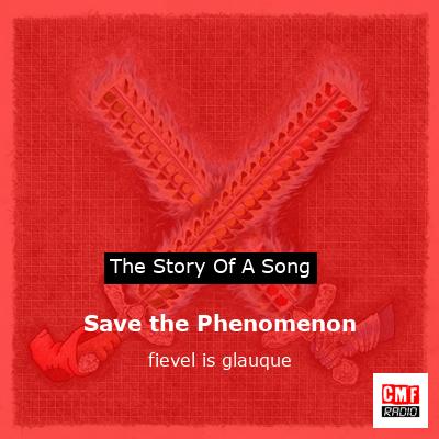 Save the Phenomenon – fievel is glauque