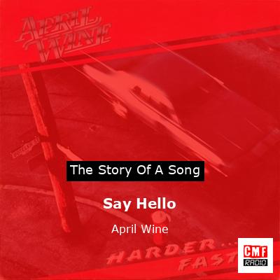 Say Hello – April Wine