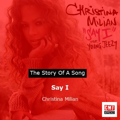 Say I – Christina Milian