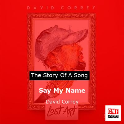 Say My Name – David Correy
