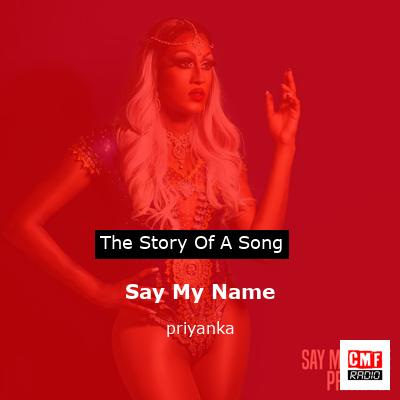 Say My Name – priyanka