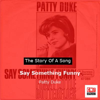 final cover Say Something Funny Patty Duke